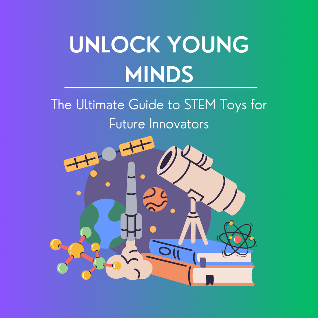 Unlock Young Minds: The Ultimate Guide to STEM Toys for Future Innovators